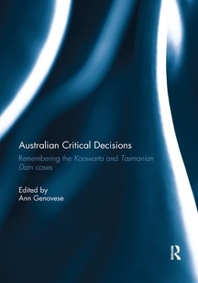 Australian Critical Decisions: Remembering Koowarta and Tasmanian Dams book