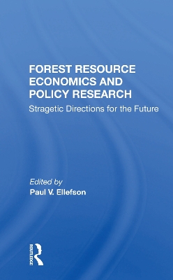 Forest Resource Economics And Policy Research: Stragetic Directions For The Future book