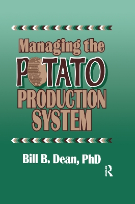 Managing the Potato Production System: 0734 by Bill Bryan Dean