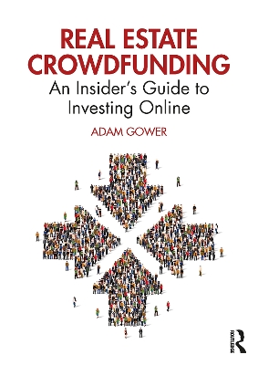 Real Estate Crowdfunding: An Insider’s Guide to Investing Online book