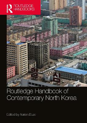 Routledge Handbook of Contemporary North Korea by Adrian Buzo