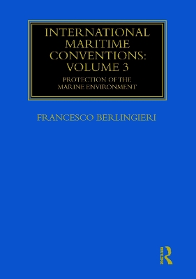 International Maritime Conventions (Volume 3): Protection of the Marine Environment book