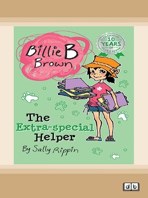 The The Extra-Special Helper: Billie B Brown 5 by Sally Rippin