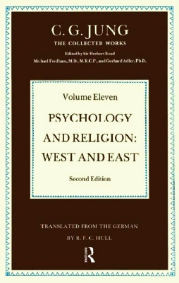 Psychology and Religion Volume 11: West and East by C.G Jung