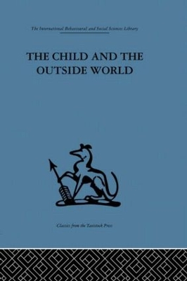 Child and the Outside World by D. W. Winnicott