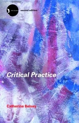 Critical Practice by Catherine Belsey