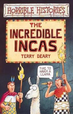 Horrible Histories: Incredible Incas by Terry Deary