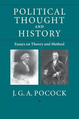 Political Thought and History by J. G .A. Pocock