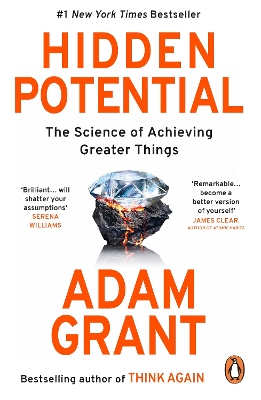 Hidden Potential: The Science of Achieving Greater Things by Adam Grant