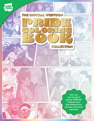 The Official Webtoon Pride Coloring Book Collection: Color Your Way Through 15 Popular Webtoon Originals Series That Celebrate Love, Diversity, and Artistic Expression. book