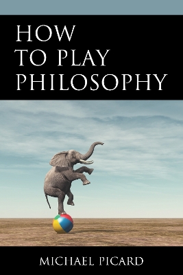 How to Play Philosophy book