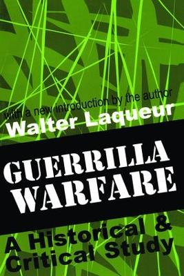 Guerrilla Warfare by Walter Laqueur