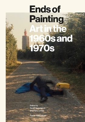 Ends of Painting: Art in the 1960s and 1970s book