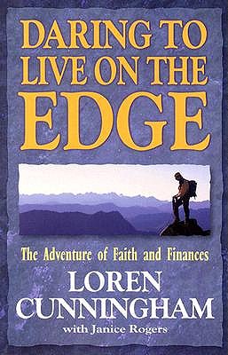 Daring to Live on the Edge: The Adventure of Faith and Finances book