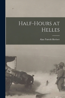 Half-Hours at Helles book