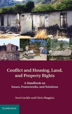 Conflict and Housing, Land and Property Rights by Scott Leckie