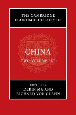 The Cambridge Economic History of China 2 Volume Hardback Set by Debin Ma