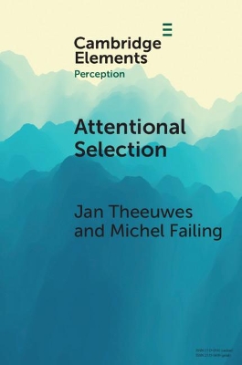 Attentional Selection: Top-Down, Bottom-Up and History-Based Biases book