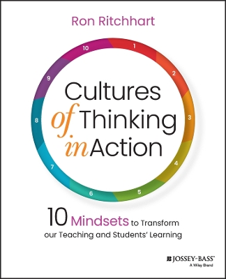 Cultures of Thinking in Action: 10 Mindsets to Transform our Teaching and Students' Learning book