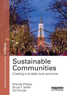 Sustainable Communities: Creating a Durable Local Economy by Rhonda Phillips