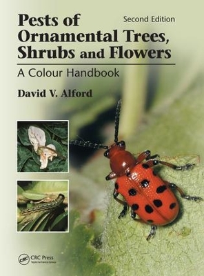 Pests of Ornamental Trees, Shrubs and Flowers by David V Alford