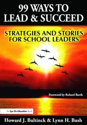 99 Ways to Lead & Succeed by Lynn Bush