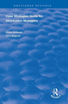 CASE Strategies Guide for Information Managers by Simon Holloway