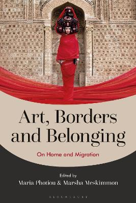 Art, Borders and Belonging: On Home and Migration by Maria Photiou
