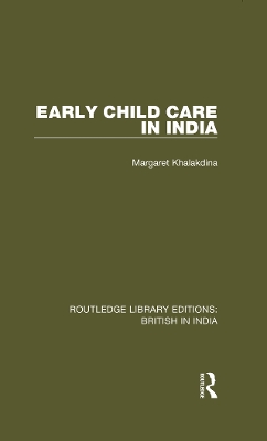 Early Child Care in India by Margaret Khalakdina