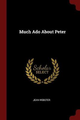 Much ADO about Peter by Jean Webster