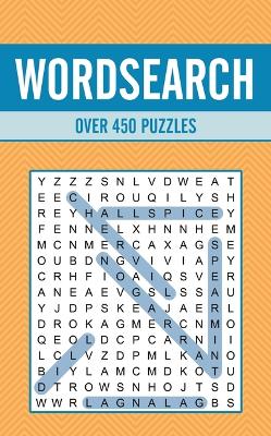 Wordsearch: Over 450 Puzzles by Eric Saunders