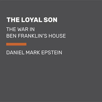 The Loyal Son by Daniel Mark Epstein
