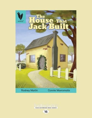 The House that Jack Built: Wings Reading Level 8 by Rodney Martin