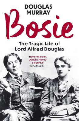 Bosie: The Tragic Life of Lord Alfred Douglas book