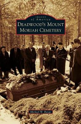 Deadwood's Mount Moriah Cemetery book