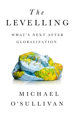 The Levelling: What's Next After Globalization book