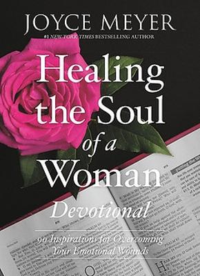 Healing the Soul of a Woman Devotional (Devotional): 90 Inspirations for Overcoming Your Emotional Wounds book