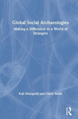 Global Social Archaeologies by Koji Mizoguchi