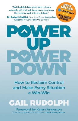 Power Up Power Down: How to Reclaim Control and Make Every Situation a Win/Win book
