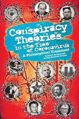 Conspiracy Theories in the Time of Coronavirus: A Philosophical Treatment book