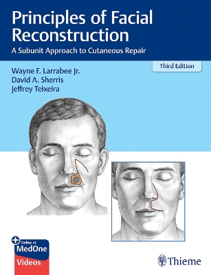 Principles of Facial Reconstruction: A Subunit Approach to Cutaneous Repair book
