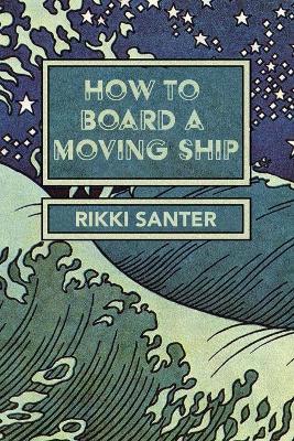 How to Board a Moving Ship book