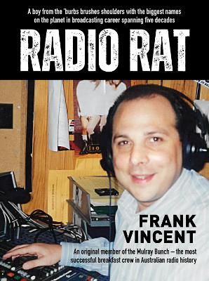 Radio Rat: An original member of the Mulray Bunch - from the successful breakfast crew in Australian radio history book