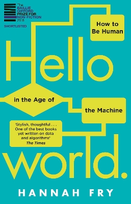 Hello World: How to be Human in the Age of the Machine book