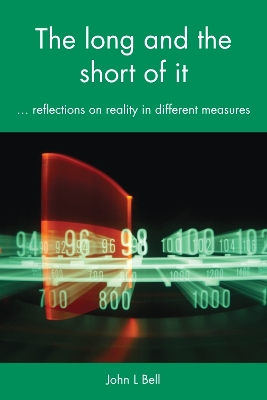 The Long and the Short of It: Reflections on reality in different measures book