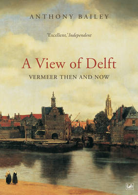 A A View of Delft by Anthony Bailey
