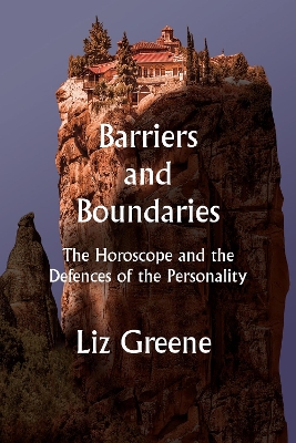 Barriers and Boundaries: The Horoscope and the Defences of the Personality: 2023 book