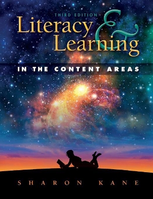 Literacy and Learning in the Content Areas by Sharon Kane