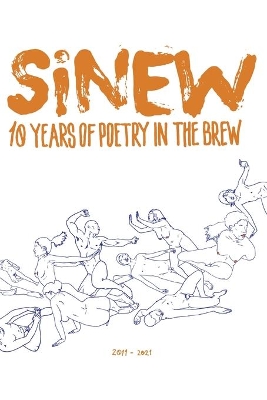 Sinew: 10 Years of Poetry in the Brew, 2011-2021 book