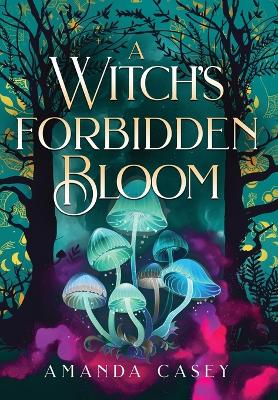 A Witch's Forbidden Bloom book